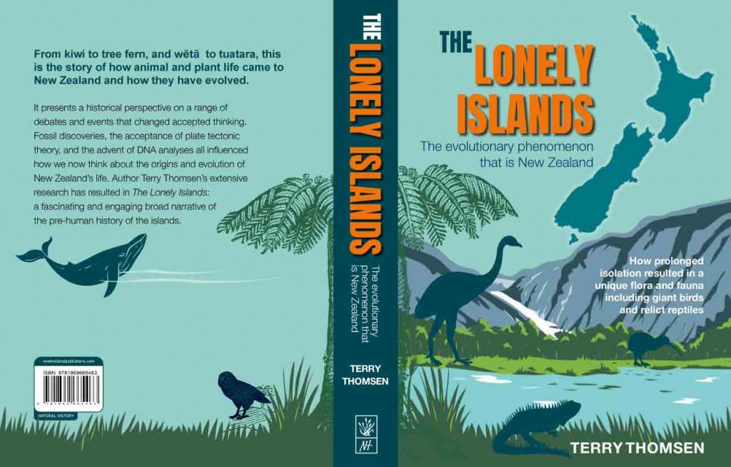 The Lonely Islands: The Evolutionary Phenomenon that is New Zealand.  By Terry Thomsen